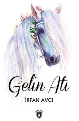 Gelin Atı İrfan Avcı