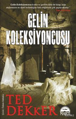 Gelin Koleksiyoncusu Ted Dekker