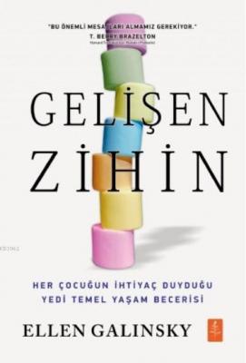 Gelişen Zihin - Mind İn The Making Ellen Galinsky