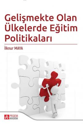 Gelişmekte Olan Ülkelerde Eğitim Politikaları İlknur Maya