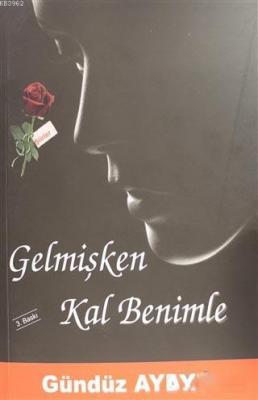 Gelmişken Kal Benimle Gündüz Aydın