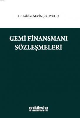 Gemi Finansmanı Sözleşmeleri Aslıhan Sevinç Kuyucu