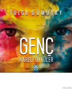 Genç Kareli Öyküler Tolga Gümüşay