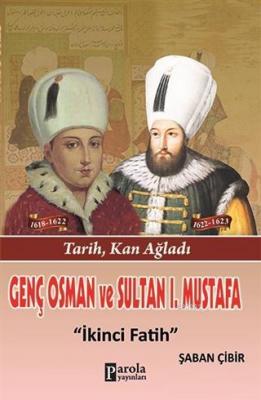 Genç Osman ve 1. Mustafa İkinci Fatih