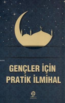 Gençler İçin Pratik İlmihal Cahit Başpehlivan