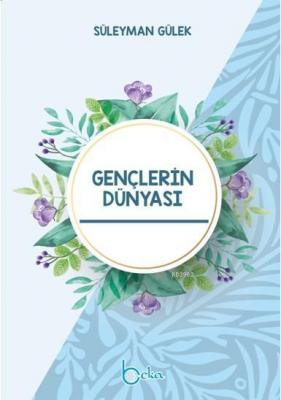 Gençlerin Dünyası Süleyman Gülek