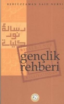 Gençlik Rehberi Bediüzzaman Said Nursi