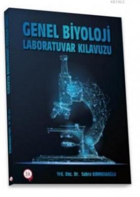 Genel Biyoloji Laboratuvar Kılavuzu Sahra Kırmusaoğlu