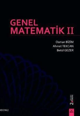 Genel Matematik 2 Osman Bizim Ahmet Tekcan Betül Gezer Osman Bizim Bet