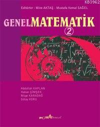 Genel Matematik 2 Hakan Şimşek Abdullah Kaplan Müge Karadağ Gülay Koru