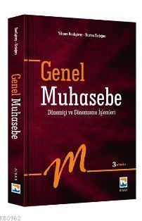 Genel Muhasebe - Dönem İçi ve Dönem Sonu Muhasebe İşlemleri Yılmaz Ben