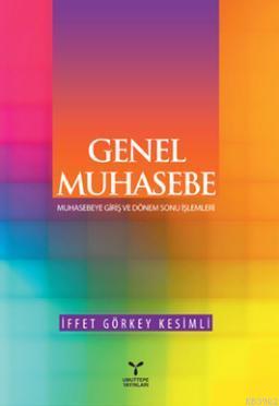 Genel Muhasebe İffet Görkey Kesimli