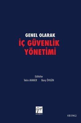 Genel olarak İç Güvenlik Yönetimi Tekin Avaner