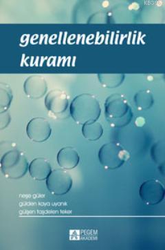 Genellenebilirlik Kuramı Neşe Güler