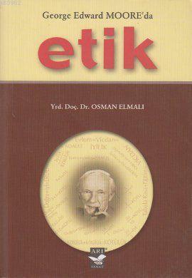 George Edward Moor'da Etik Osman Elmalı