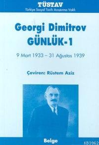 Georgi Dimitrov Günlük 1 (9 Mart 1933 - 31 Ağustos 1939) Rüstem Aziz