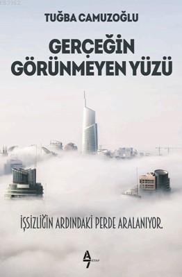 Gerçeğin Görünmeyen Yüzü Tuğba Camuzoğlu