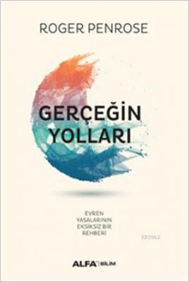 Gerçeğin Yolları (Ciltli) Roger Penrose