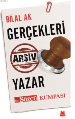 Gerçekleri Arşiv Yazar Bilal Ak