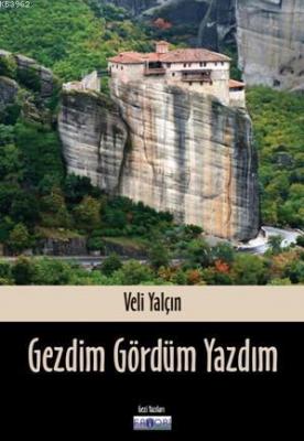 Gezdim Gördüm Yazdım Veli Yalçın