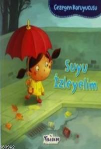 Gezegen Koruyucusu Suyu İzleyelim Lisa Bullard