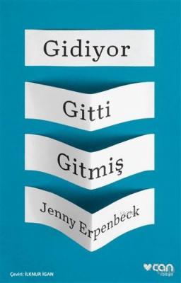 Gidiyor Gitti Gitmiş Jenny Erpenbeck