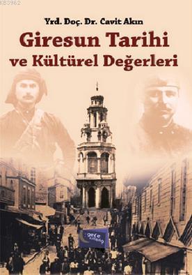 Giresun Tarihi ve Kültürel Değerleri Cavit Akın