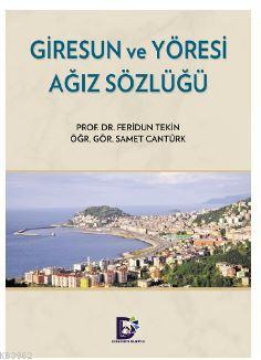 Giresun Ve Yöresi Ağız Sözlüğü Feridun Tekin Samet Cantürk