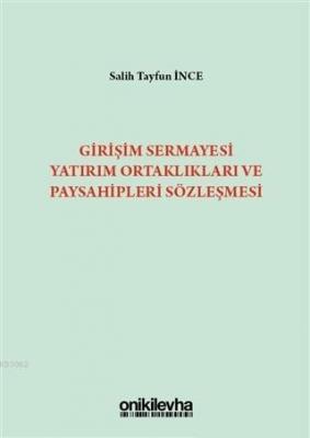 Girişim Sermayesi Yatırım Ortaklıkları ve Paysahipleri Sözleşmesi Sali