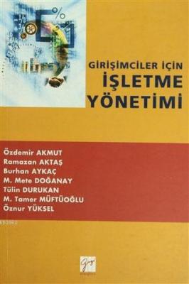 Girişimciler İçin İşletme Yönetimi Özdemir Akmut Ramazan Aktaş Burhan 