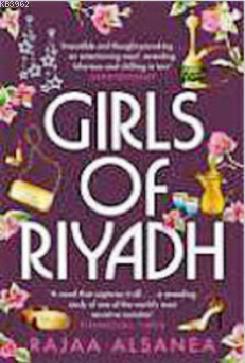 Girls Of Riyadh Rajaa Alsanea