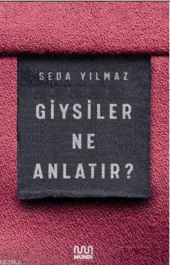 Giysiler Ne Anlatır? Seda Yılmaz