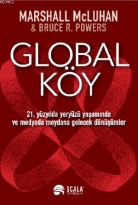 Global Köy Marshall McLuhan Bruce R. Powers