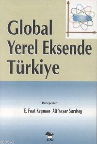 Global Yerel Eksende Türkiye Ali Yaşar Sarıbay Ali Yaşar Sarıbay E. Fu