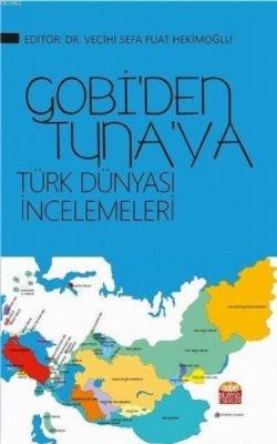 Gobi'den Tuna'ya Türk Dünyası İncelemeleri Asem Nauşabayeva Hekimoğlu