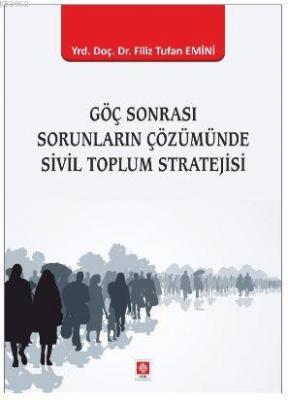 Göç Sonrası Sorunların Çözümünde Sivil Toplum Stratejisi Filiz Tufan E