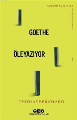 Goethe Öleyazıyor Thomas Bernhard