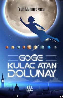 Göğe Kulaç Atan Dolunay Fatih Mehmet Kaçar