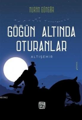 Göğün Altında Oturanlar Nuran Güngör