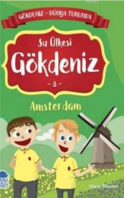 Gökdeniz Amsterdam Turunda / 2 Sınıf Okuma Kitabı Vildan Özdemir