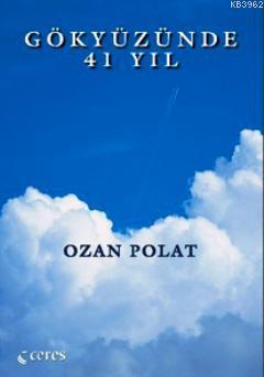 Gökyüzünde 41 Yıl Ozan Polat