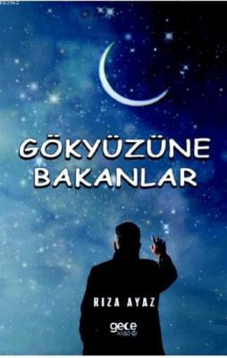 Gökyüzüne Bakanlar Rıza Ayaz