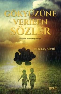 Gökyüzüne Verilen Sözler Bektaş Sivri