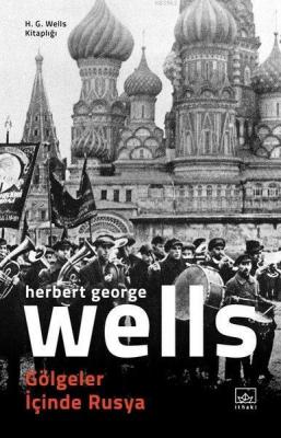 Gölgeler İçinde Rusya H. G. Wells