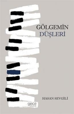 Gölgemin Düşleri Hasan Sevgili