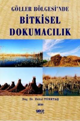 Göller Belgesinde Bitkisel Dokumacılık Zuhal Türktaş