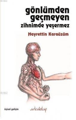 Gönlümden Geçmeyen Zihnimde Yeşermez Hayrettin Karaüzüm