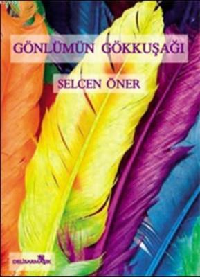 Gönlümün Gökkuşağı Selcen Öner