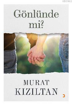 Gönlünde mi? Murat Kızıltan