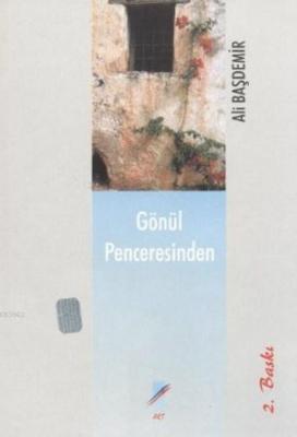 Gönül Penceresinden Ali Başdemir